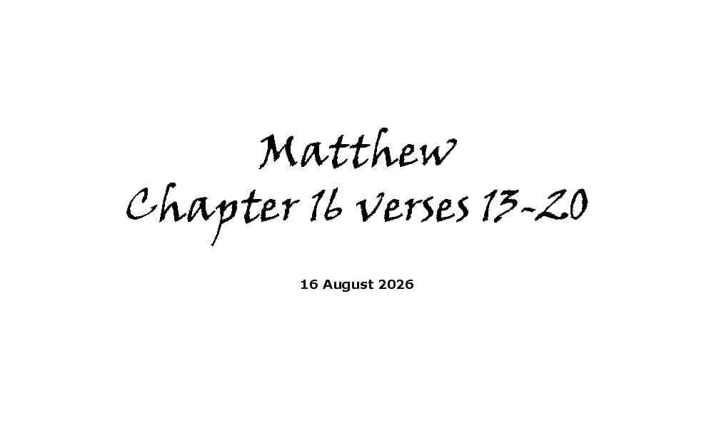 Matthew Chapter 16 verses 13-20
