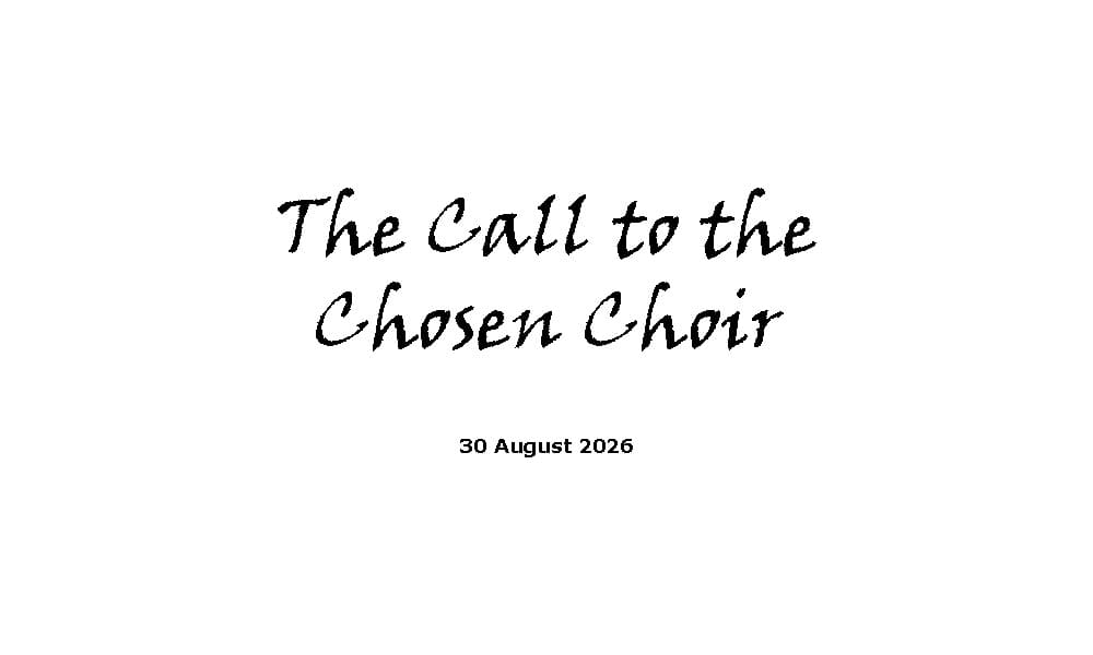 The Call to the Chosen Choir