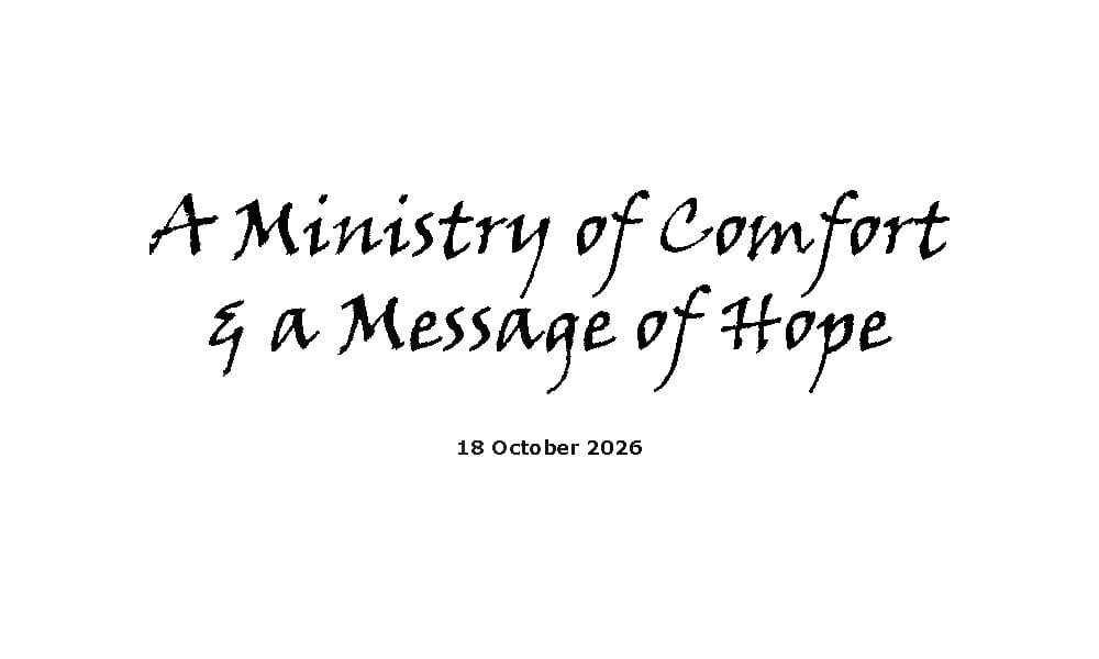 A Ministry of Comfort & a Message of Hope